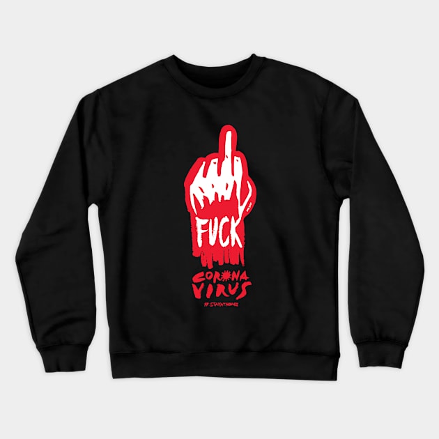 FUCK coronavirus Crewneck Sweatshirt by nokhookdesign